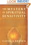 The Mystery of Spiritual Sensitivity