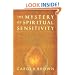 The Mystery of Spiritual Sensitivity