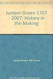 Juniper Green 1707-2007 : history in the making