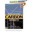 Voluntary Carbon Markets: An International Business Guide to What They Are and How They Work (Environmental Markets Insight Series)