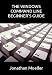 The Windows Command Line Beginner's Guide (Computer Beginner's Guides)