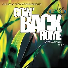 Quickstar Productions Presents : Goin Back Home International volume 1