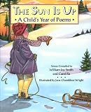 Sun is Up: A Child`s Calender of Poems
