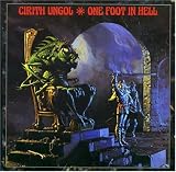 One Foot in Hell an album by Cirith Ungol