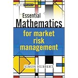 Essential Mathematics for Market Risk Management (The Wiley Finance Series)