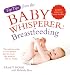 Top Tips from the Baby Whisperer: Breast-feeding - Includes Advice on Bottle-feeding (Top Tips ...