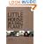 Little House on a Small Planet: Simple Homes, Cozy Retreats, and Energy Efficient Possibilities