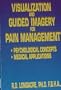 Visualization and Guided Imagery for Pain Management