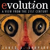 Evolution: A View from the 21st Century | [James A. Shapiro]