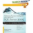 Delivering Business Intelligence with Microsoft SQL Server 2005 by Brian Larson