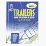 How to Design and Build Trailers - Vol. 1