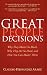 Great People Decisions: Why They Matter So Much, Why They are So Hard, and How You Can Master Them