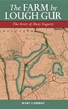 The farm by Lough Gur : the story of Mary Fogarty (Sissy O'Brien)