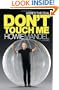 Here's the Deal: Don't Touch Me