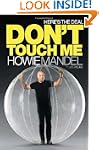 Here's the Deal: Don't Touch Me