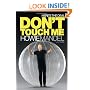 Here's the Deal: Don't Touch Me