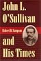 John L. O'Sullivan and His Times