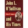 John L. O'Sullivan and His Times