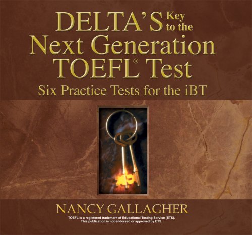 Delta's Key to the Next Generation TOEFL Test: Six Practice Tests for the iBT (Audio CDs)