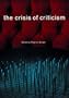 The Crisis of Criticism