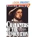 Characters of the Reformation: Historical Portraits of the 23 Men and Women and Their Place in the Great Religious Revolution of the 16th Century