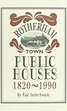 Rotherham Town public houses, 1820-1990