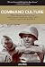 Command Culture: Officer Education in the U.S. Army and the German Armed Force, 1901-1940, and the Consequences for World War II