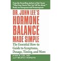 (Dr. John Lee's Hormone Balance Made Simple: The Essential How-To Guide to Symptoms, Dosage, Timing, and More) By Lee, John R. (Author) Paperback on 01-Aug-2006