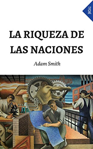 La Riqueza De Las Naciones (Spanish Edition)