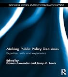 Making public policy decisions : expertise, skills and experience