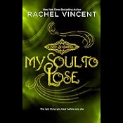 My Soul to Lose | [Rachel Vincent]