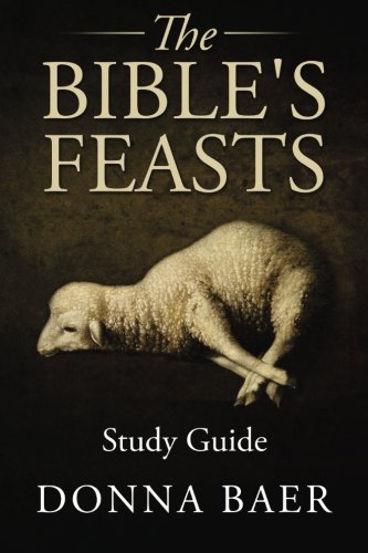 The Bible's Feasts Study Guide