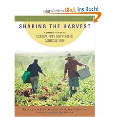 Sharing the Harvest: A Citizen's Guide to Community Supported Agriculture