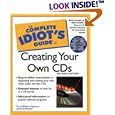 The Complete Idiot's Guide to Creating Your Own CDs (2nd Edition)