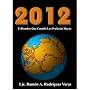 2012 El Hombre Que Cambi� las Profec�as Mayas (Spa&hellip by Ramon A. Rodriguez