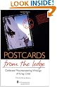 Postcards from the Ledge: The Collected Mountaineering Writings of Greg Child