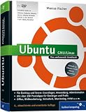 Ubuntu GNU/Linux: Das umfassende Handbuch, aktuell zu Ubuntu 11.04 Â»Natty NarwhalÂ«