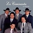 Los Caminantes: La Historia