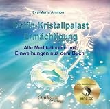 Delfin-Kristallpalast-Erm&auml;chtigung: Alle Meditationen aus dem gleichnamigen Buch. MP3 CD. Sie ben&ouml;tigen einen mp3-f&auml;higen Player oder einen DVD-Player