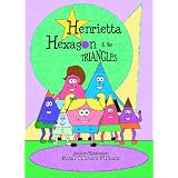 Henrietta Hexagon and the Triangles (Children's Picture Book, A story for kids about adoption, family, and shapes) ~ Mandi Tillotson Williams