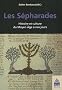 Les S�pharades : Histoire et culture du Moyen Age � nos jours