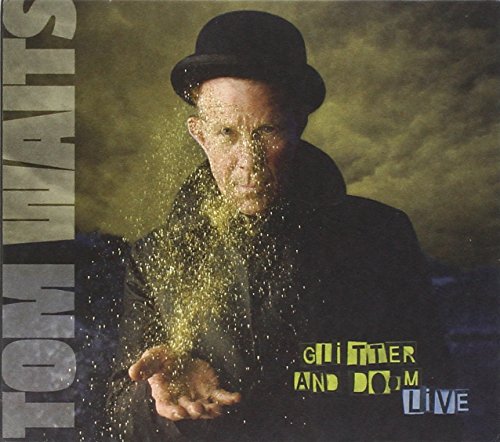 Tom Waits - Glitter And Doom Live - Zortam Music