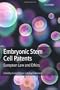 Embryonic Stem Cell Patents: European Patent Law and Ethics