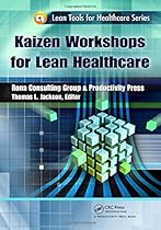 Kaizen Workshops for Lean Healthcare (Lean Tools for Healthcare Series)