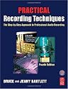 Practical Recording Techniques, Fourth Edition: The step-by-step approach to professional audio recording (Book)