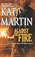 Against the Fire