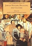 The Cambridge Guide to Jewish History, Religion, and Culture (Comprehensive Surveys of Religion)