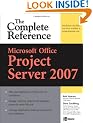 Microsoft� Office Project Server 2007: The Complete Reference
