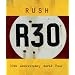Rush: R30 [Blu-ray]