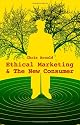 Ethical Marketing and the New Consumer: Marketing in the New Ethical Economy
